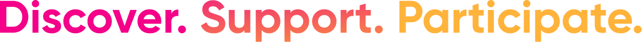 Discover. Support. Participate.